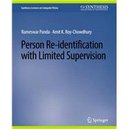 Person Re-Identification with Limited Supervision