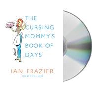 The Cursing Mommy's Book of Days A Novel