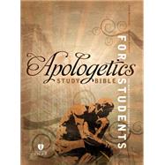 Apologetics Study Bible for Students, Hardcover Indexed