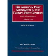 The American First Amendment In The Twenty-First Century 2004