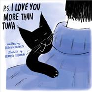 P.s. I Love You More Than Tuna