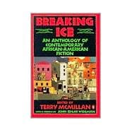 Breaking Ice : An Anthology of Contemporary African-American Fiction