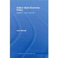 India's Open-Economy Policy : Globalism, Rivalry, Continuity