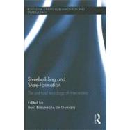 Statebuilding and State-Formation: The Political Sociology of Intervention