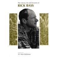 The Literary Art and Activism of Rick Bass