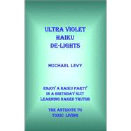Ulta violet Haiku : The Antidote to Toxic Living