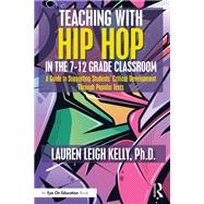 Teaching with Hip Hop in the 7-12 Grade Classroom