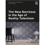 The New Narcissus in the Age of Reality Television