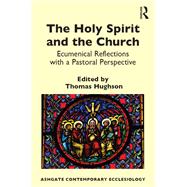 The Holy Spirit and the Church: Ecumenical Reflections with a Pastoral Perspective