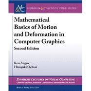 Mathematical Basics of Motion and Deformation in Computer Graphics