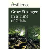 Grow Stronger in a Time of Crisis,9781789046977