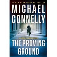The Proving Ground A Lincoln Lawyer Novel