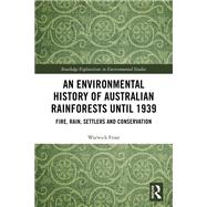 An Environmental History of Australian Rainforests Until 1939,9780367086978