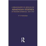 A Bibliography of Articles on Armenian Studies in Western Journals, 1869-1995