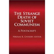 The Strange Death of Soviet Communism: A Postscript