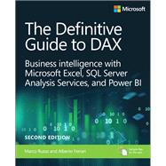 Definitive Guide to DAX, The  Business intelligence for Microsoft Power BI, SQL Server Analysis Services, and Excel