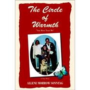 The Circle of Warmth: You Must Trust Me - a True Story