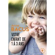 Votre enfant de 1 à 3 ans