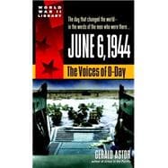 June 6, 1944 The Voices of D-Day