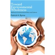 Toward Environmental Wholeness