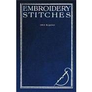 Embroidery Stitches - 1912 Reprint