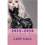 Lady Gaga Academic Weekly Planner