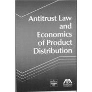 Antitrust Law And Economics of Product Distribution