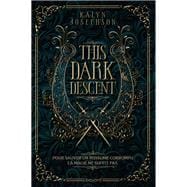 This Dark Descent, Tome 01