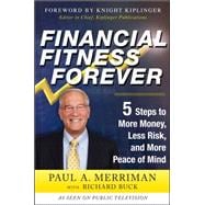 Financial Fitness Forever:  5 Steps to More Money, Less Risk, and More Peace of Mind
