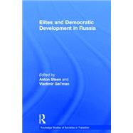 Elites and Democratic Development in Russia