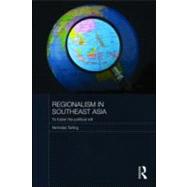 Regionalism in Southeast Asia: To foster the political will