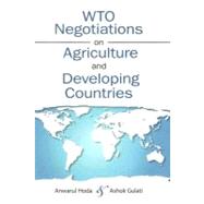 Wto Negotiations on Agriculture and Developing Countries