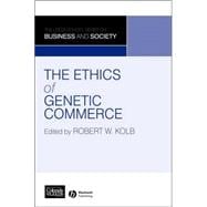 The Ethics of Genetic Commerce