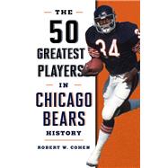 The 50 Greatest Players in Chicago Bears History