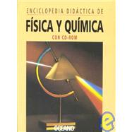Enciclopedia Didactica De Fisica Y Quimica / Encyclopedia of Physics and Chemistry