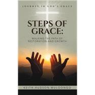 Steps of Grace: Walking the Path of Restoration and Growth