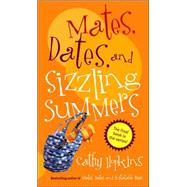 Mates, Dates, And Sizzling Summers