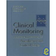 Clinical Monitoring : Practical Applications for Anesthesia and Critical Care