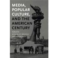 Media, Popular Culture and the American Century