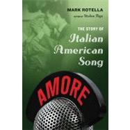 Amore : The Story of Italian American Song,9780865476981