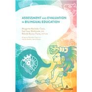 Assessment and Evaluation in Bilingual Education