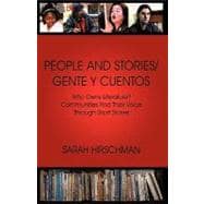 People and Stories / Gente Y Cuentos: Who Owns Literature? Communities Find Their Voice Through Short Stories