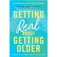 Getting Real About Getting Older