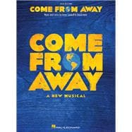 Come from Away A New Musical Vocal Line with Piano Accompaniment