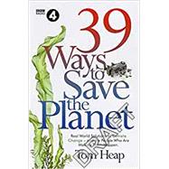 39 Ways to Save the Planet