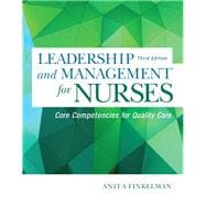 Leadership and Management for Nurses Core Competencies for Quality Care