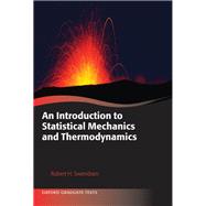 An Introduction to Statistical Mechanics and Thermodynamics