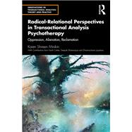 Radical-Relational Perspectives in Transactional Analysis Psychotherapy