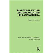 Industrialization and Urbanization in Latin America