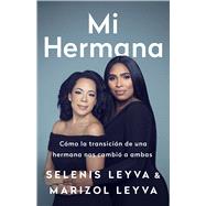 Mi hermana Cómo la transición de una hermana nos cambió a ambas,9781645036982